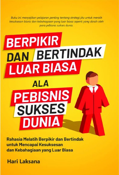 Berpikir dan Bertindak Luar Biasa Ala Pebisnis Sukses Dunia